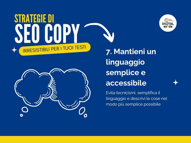 10 strategie di SEO Copywriting per Rendere i Tuoi Testi Irresistibili 7 10 Strategie di Seo Copy irresistibili per il tuo sito: linguaggio semplice e accessibile