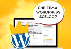 Temi gratuiti per Wordpress: cosa sono e come li scelgo
