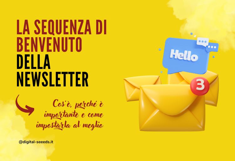 La sequenza di benvenuto della newsletter: cos'è, perché è importante e come impostarla al meglio